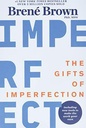 The Gifts of Imperfection: 10th Anniversary Edition: Features a new foreword and brand-new tools