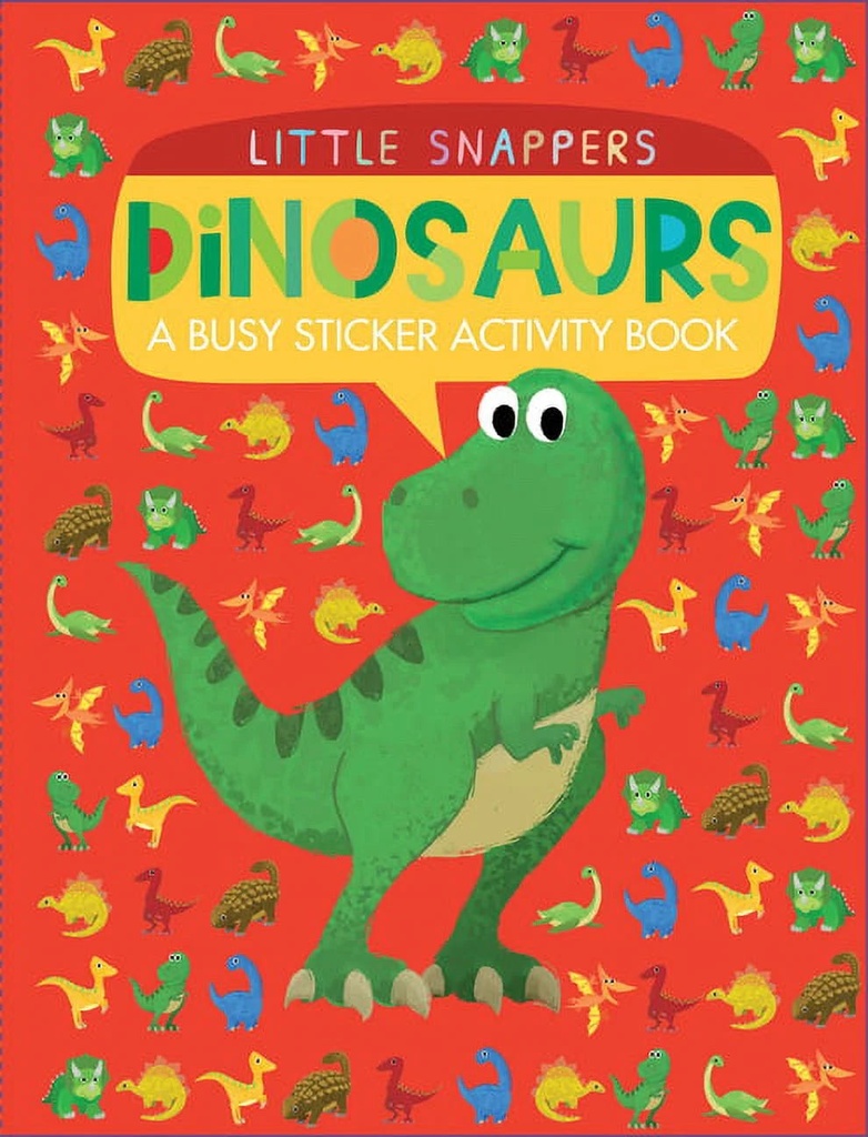 Little Snappers Dinosaurs: a Busy Sticker Activity Book, (Paperback)