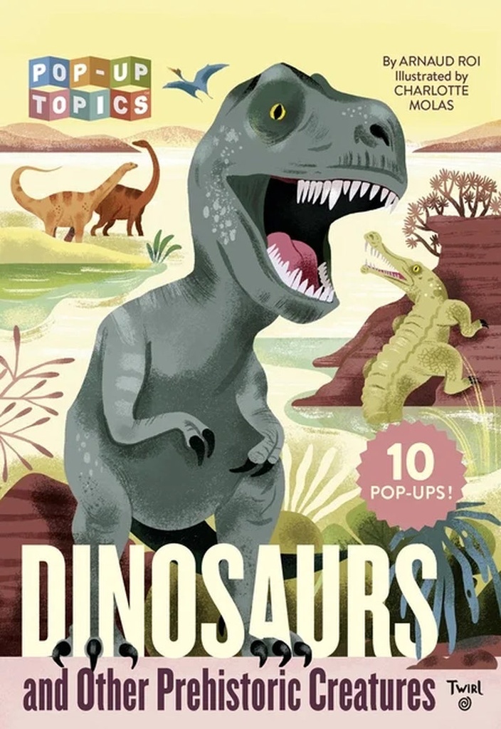 Pop-Up Topics: Pop-Up Topics: Dinosaurs and Other Prehistoric Creatures (Other)