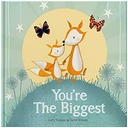 Youre The Biggest: keepsake gift book celebrating becoming a big brother or sister on the arrival of a new baby